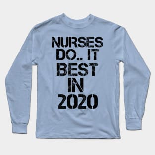 Nurses do it best in 2020 Long Sleeve T-Shirt